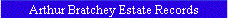 Arthur Bratchey Estate Records