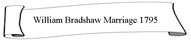 William Bradshaw Marriage 1795