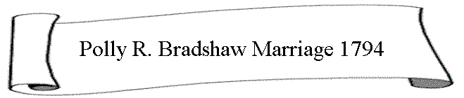 Polly R. Bradshaw Marriage 1794