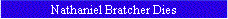 Nathaniel Bratcher Dies