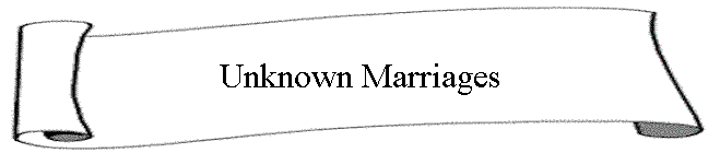 Unknown Marriages