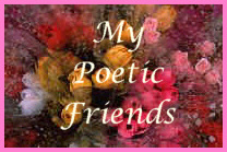 My Poetic Friends