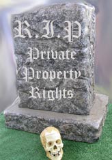 R.I.P. Private Property Rights