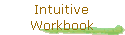 Intuitive 
 Workbook