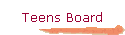 Teens Board