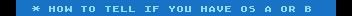 How to tell if you have OS A or B