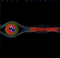 Exit The Dragon - Urge Overkill cover