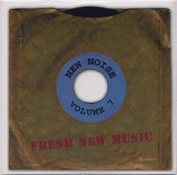 New Noise Volume 7 - Fresh New Music cover