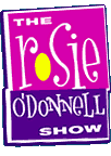 The Rosie O'Donnell Show