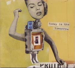 Today Is The Tomorrow cover