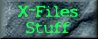 X-Files Stuff