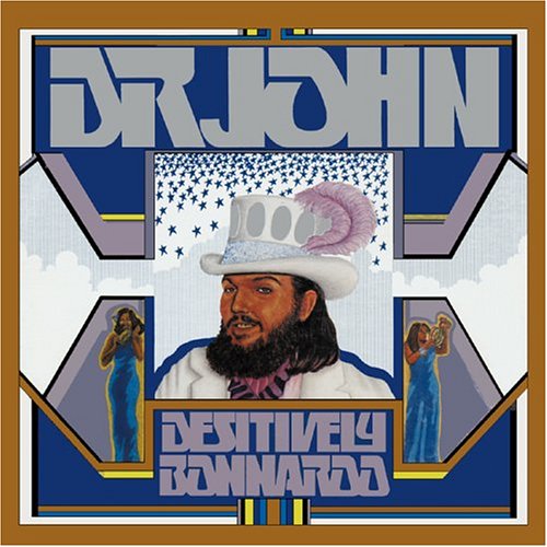 Dr. John / Desitively Bonnaroo (1974)