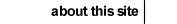 About This Site