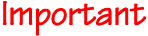 important.gif (862 bytes)