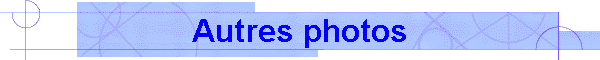 Autres photos
