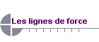 Les lignes de force