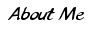 About Me