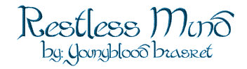 Restless Mind  By: Youngblood Brasket