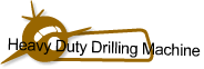Heavy Duty Drilling Machine
