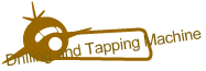 Drilling and Tapping Machine