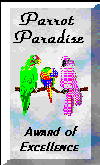 Parrot Paradise Award of Excellence