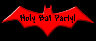 Holy Bat Party!