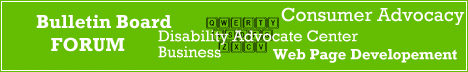 Bulletin Board Forum, Consumer Advocacy, Disability Advocate Center, Disability Business, Web Page Developement